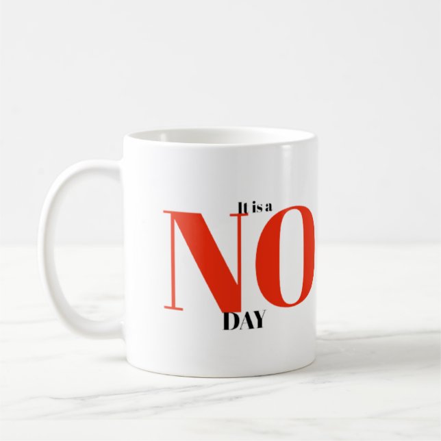 Taza De Café Es un día de NO (Izquierda)