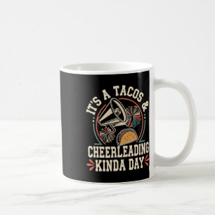Taza De Café Es un día de tacos y porristas divertido Chee