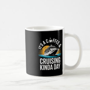 Taza De Café Es un día divertido de café y navegación en crucer