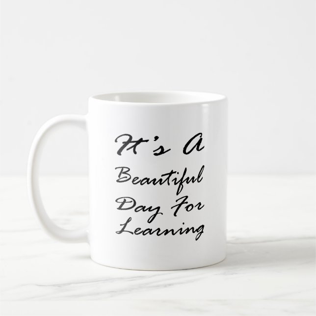 Taza De Café Es un día hermoso para aprender (Izquierda)