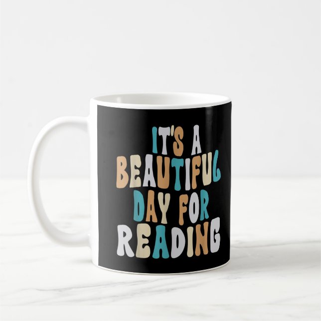Taza De Café Es un día hermoso para leer camisetas (Izquierda)