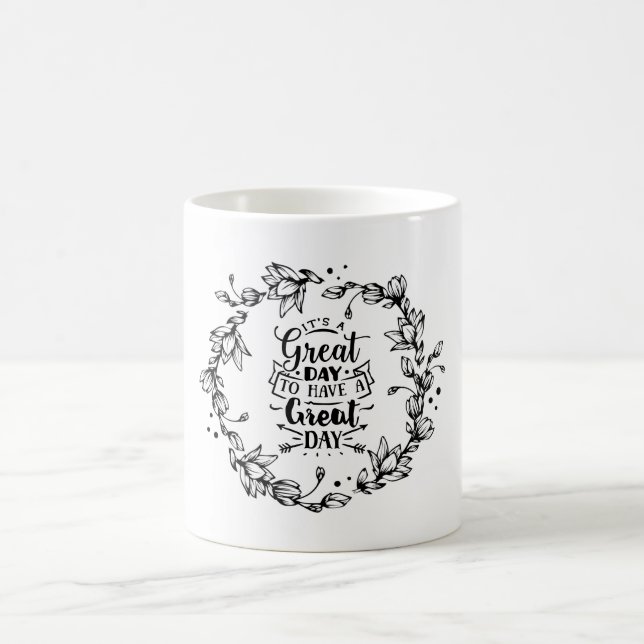 Taza De Café Es un gran día tener un gran día (Centro)