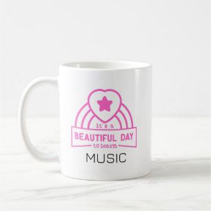 Taza De Café Es Un Hermoso Día Para Aprender PROFESOR DE MÚSICA