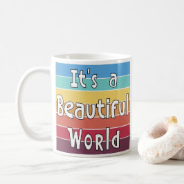 Taza De Café Es un mundo hermoso