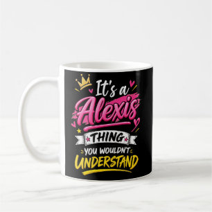 Taza De Café Es una Cosa de Alexis que No Entenderías
