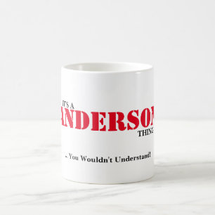 Taza De Café ¡Es UNA COSA de ANDERSON! Usted no entendería