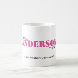 Taza De Café ¡Es UNA COSA de ANDERSON! Usted no entendería