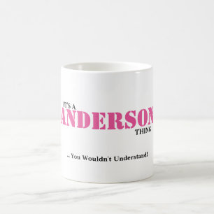 Taza De Café ¡Es UNA COSA de ANDERSON! Usted no entendería