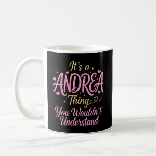 Taza De Café Es una Cosa de Andrea que No Entenderías