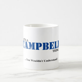 Taza De Café ¡Es UNA COSA de CAMPBELL! Usted no entendería