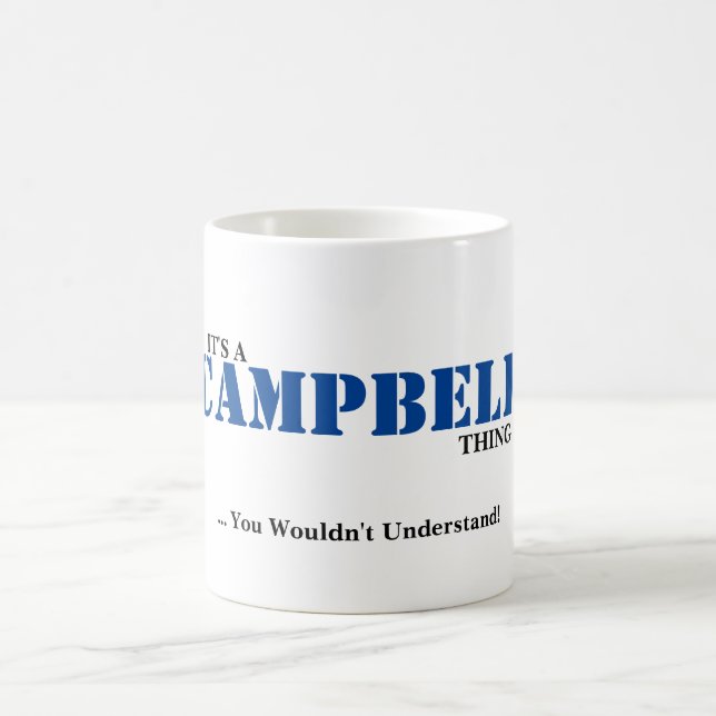 Taza De Café ¡Es UNA COSA de CAMPBELL! Usted no entendería (Centro)