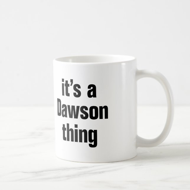 Taza De Café es una cosa de dawson (Derecha)