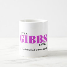 ¡Es UNA COSA de GIBBS! Usted no entendería