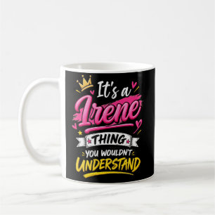 Taza De Café Es una Cosa de Irene que No Entenderías