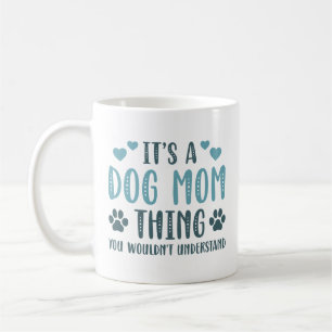 Taza De Café Es una cosa de mamá de perro