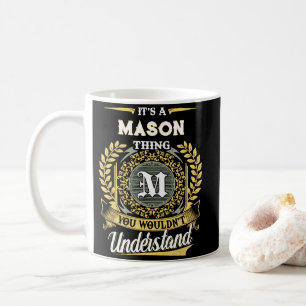 Taza De Café Es una cosa de MASON que no entenderías