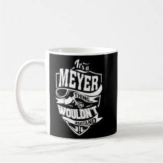 Taza De Café Es una cosa de Meyer