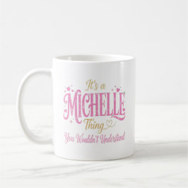 Taza De Café Es Una Cosa De Michelle Rosa Dorado Regalo Para Mu