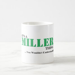 Taza De Café ¡Es una cosa de MILLER! Usted no entendería
