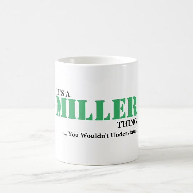 Taza De Café ¡Es una cosa de MILLER! Usted no entendería (Centro)