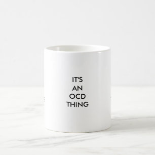 Taza De Café Es UNA COSA de OCD, COSA de IT'SAN OCD, ÉL es