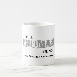 Taza De Café ¡Es una cosa de THOMAS! Usted no entendería