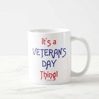 Taza De Café ¡Es una cosa del día de veterano!