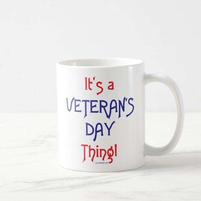Taza De Café ¡Es una cosa del día de veterano! (Derecha)
