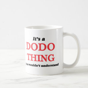 Taza De Café Es una cosa del Dodo, usted no entendería