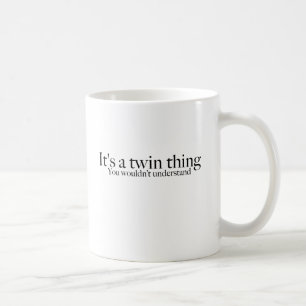 Taza De Café Es una cosa gemela, usted no entendería