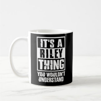 Taza De Café Es Una Cosa Riley Que No Entiendes