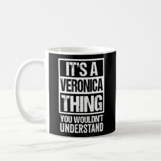 Taza De Café Es Una Cosa Verónica Que No Entiendes A Las Primer
