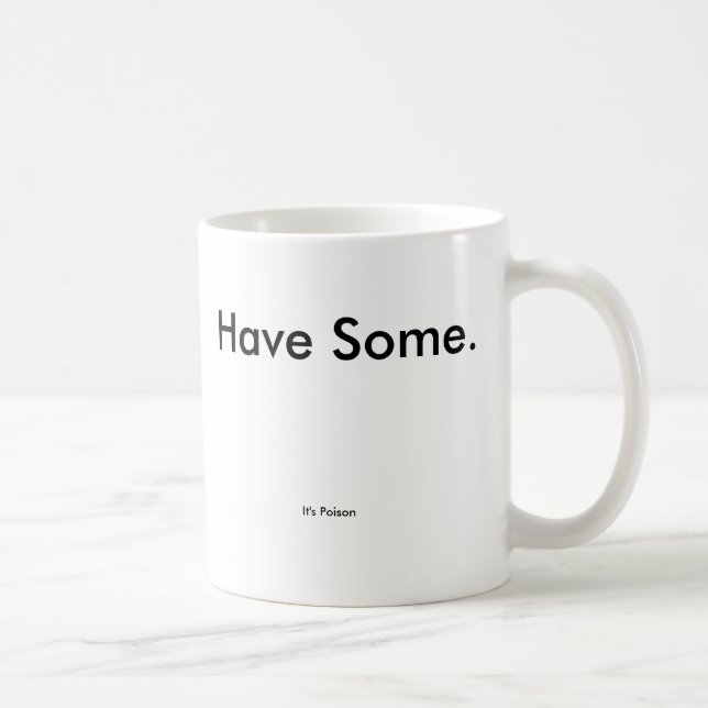 Taza De Café Es veneno, tiene algo (Derecha)