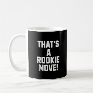 Taza De Café Esa es una jugada novata