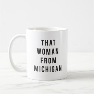 Taza De Café Esa Mujer De Michigan Coffee Mug
