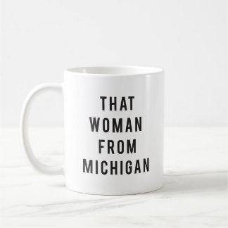Taza De Café Esa Mujer De Michigan Coffee Mug
