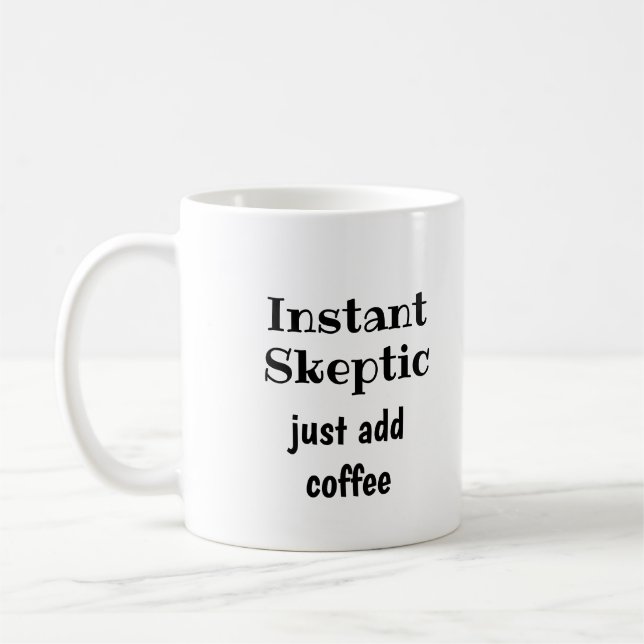 Taza De Café Escéptico instantáneo sólo agrega oferta de café d (Izquierda)