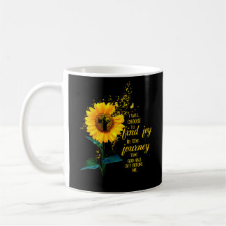 Taza De Café Escogeré Encontrar Alegría En El Girasol Journey