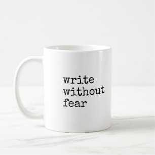 Taza De Café Escribe Sin Miedo Edita Sin Misericordia Escritore
