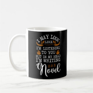 Taza De Café Escribiendo Autor, Podría Parecer Que Estoy Escuc