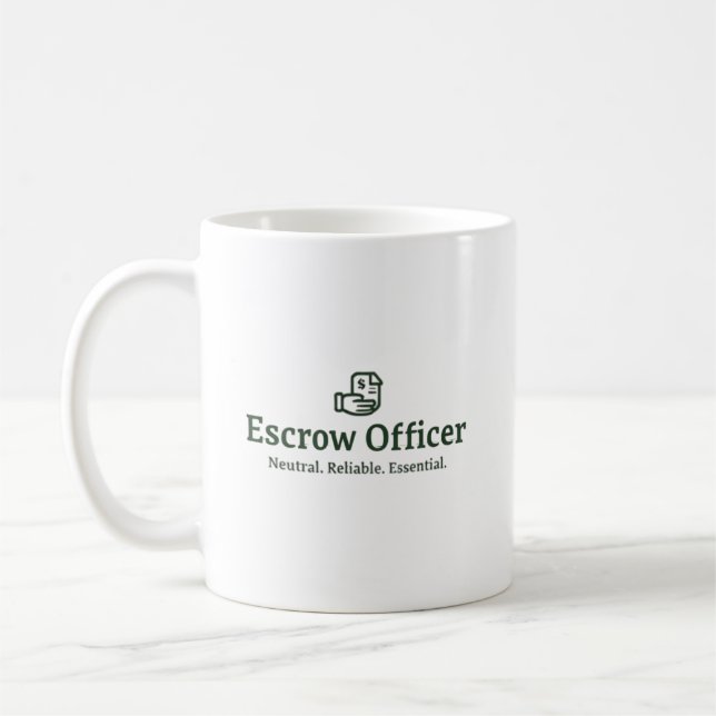 Taza De Café Escrow Officer  – Neutral. Reliable. Essential. (Izquierda)