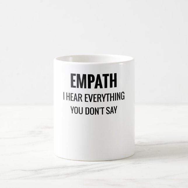 Taza De Café Escucha todo lo que no dices| Empath Empathy (Centro)