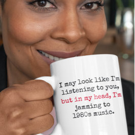 Taza De Café Escuchando Citas divertidas de la música de los 80