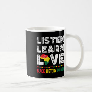 Taza De Café Escuchar Aprender Amar Historia de los Negros Orgu