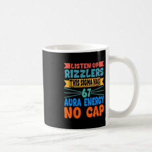Taza De Café Escuchen Rizzlers Este Sigma Tiene 67 Energía de A
