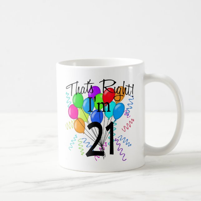 Taza De Café Ése correcto que soy 21 - cumpleaños (Derecha)