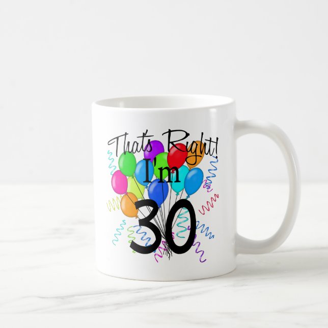 Taza De Café Ése correcto que soy 30 - cumpleaños (Derecha)