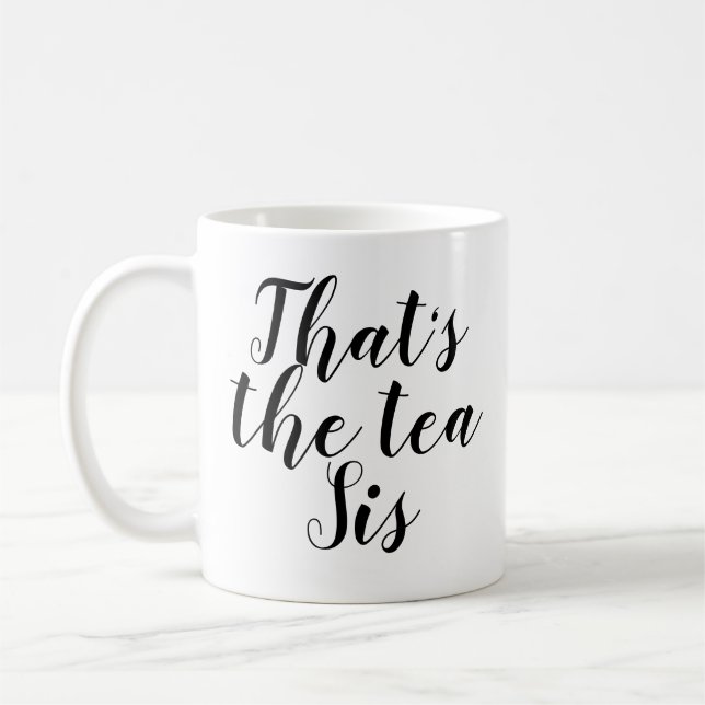 Taza De Café Ese es el té sis | Divertido | Sassy | Sarcasmo |  (Izquierda)