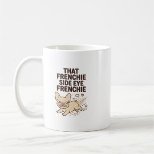 Taza De Café Ese Lado de Ojo de Frenchie Divertido Perro Bulldo
