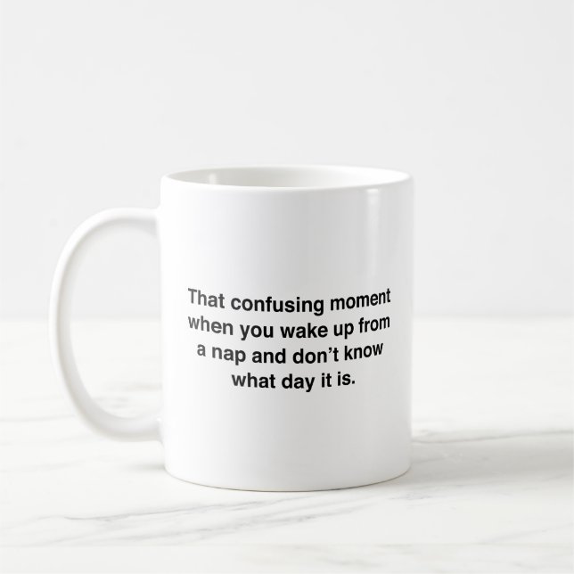 Taza De Café Ese momento confuso del café Mug (Izquierda)
